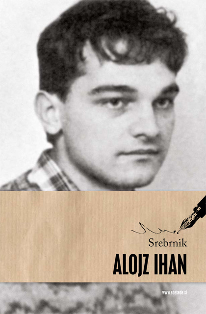 naslovnica pesniške zbirke Srebrnik. Prvenec Alojza Ihana.