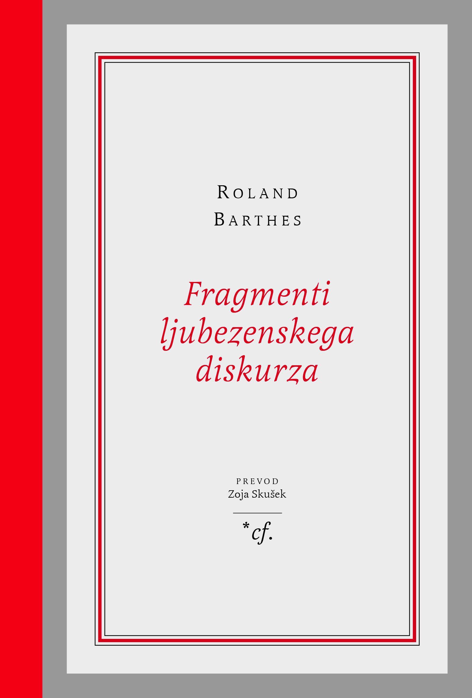 Naslovnica knjige Roland Barthes – Fragmenti ljubezenskega diskurza