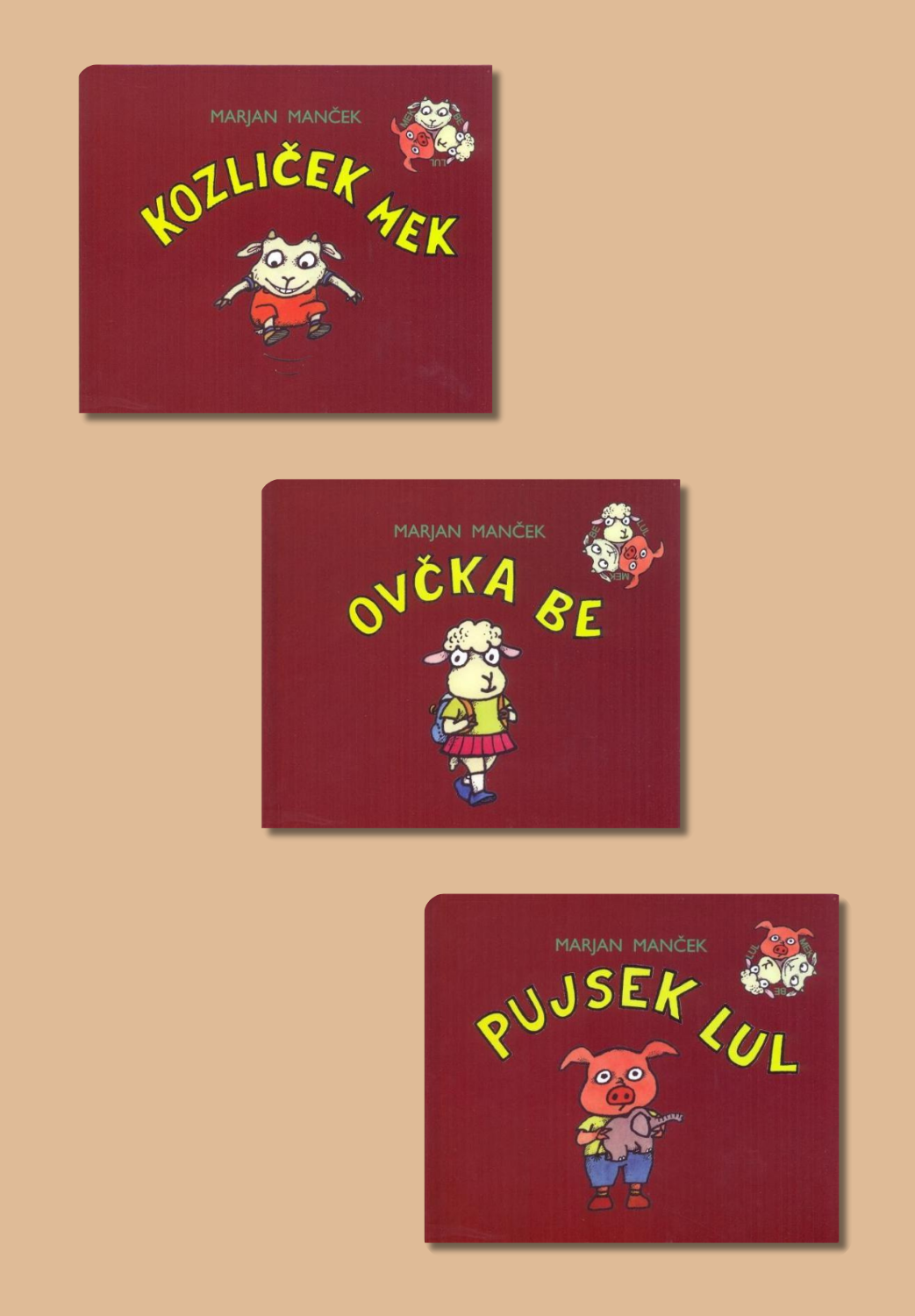 Naslovnice treh slikanic Marjana Mančka: Ovčka Be, Kozliček Mek in Pujsek Lul. V kompletu 2 + 1 gratis.