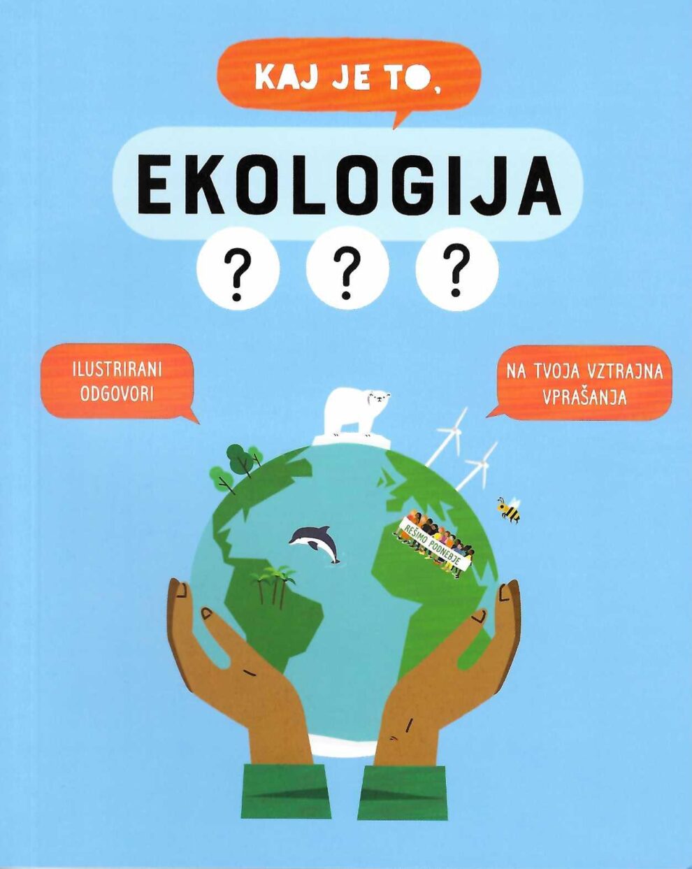 naslovnica knjige Kaj je to ekologija. poučna knjiga o naravi in okolju