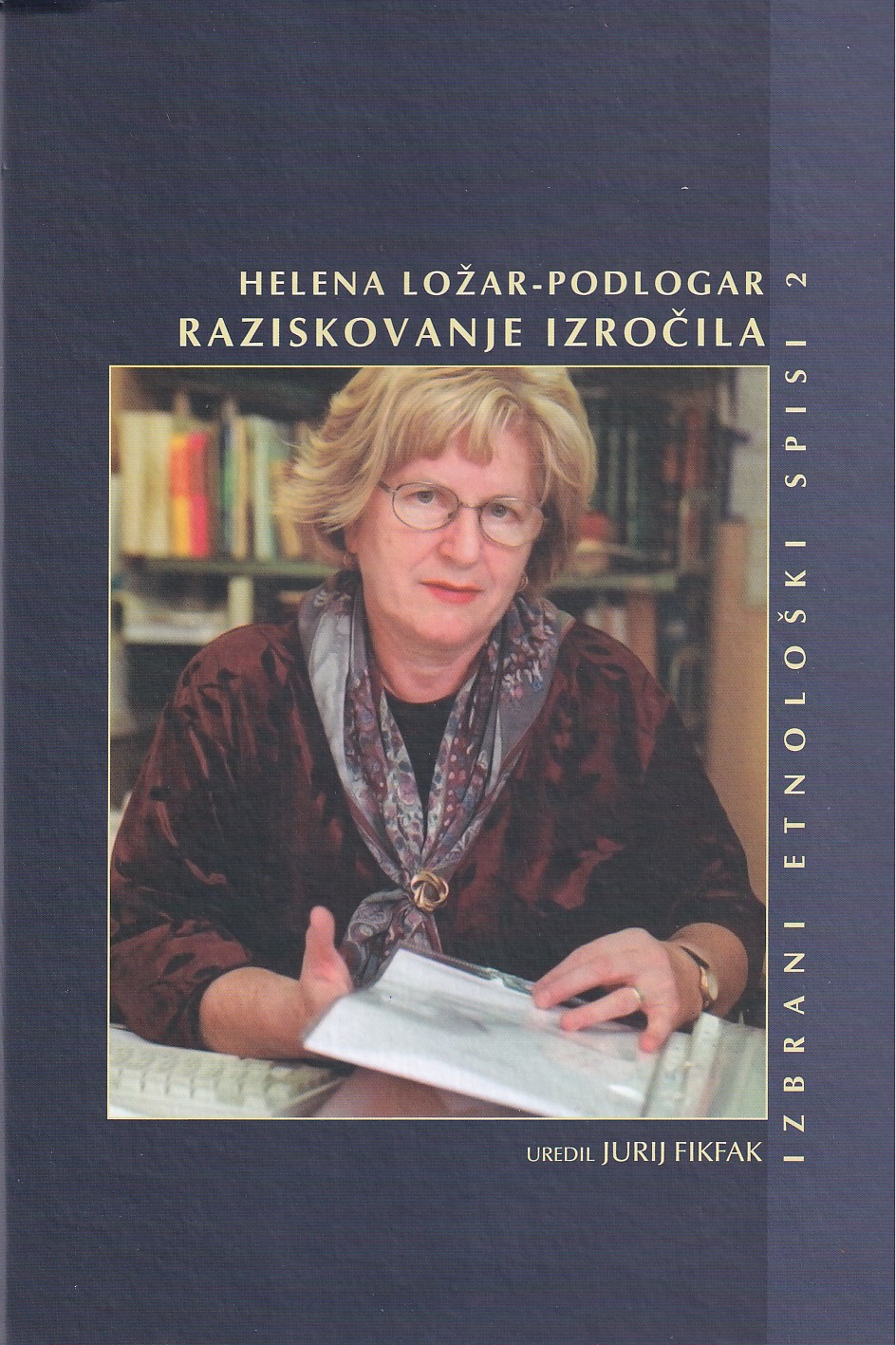 Raziskovanje izročila: Izbrani etnološki spisi 2