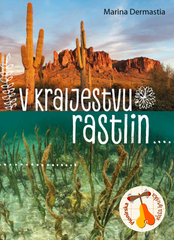 Naslovnica knjige V kraljestvu rastlin Marine Dermastia, ki je leta 2026 prejela nagrado Zlata hruška - znak kakovosti mladinskih knjig.