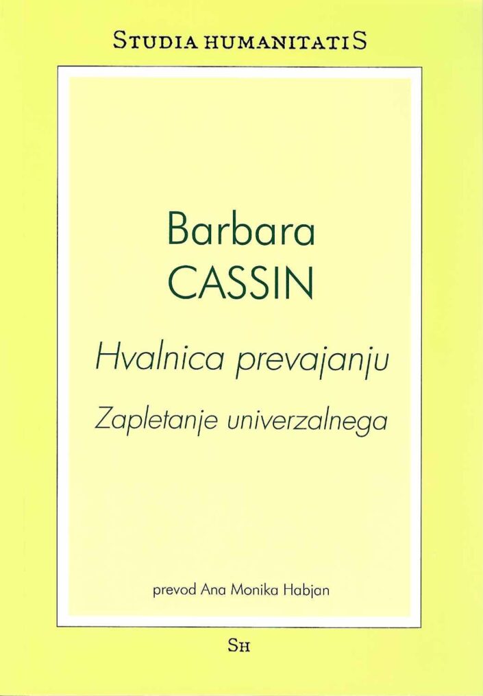 Platnica knjige Hvalnica prevajanju: zapletanje univerzalnega Barbare Cassin