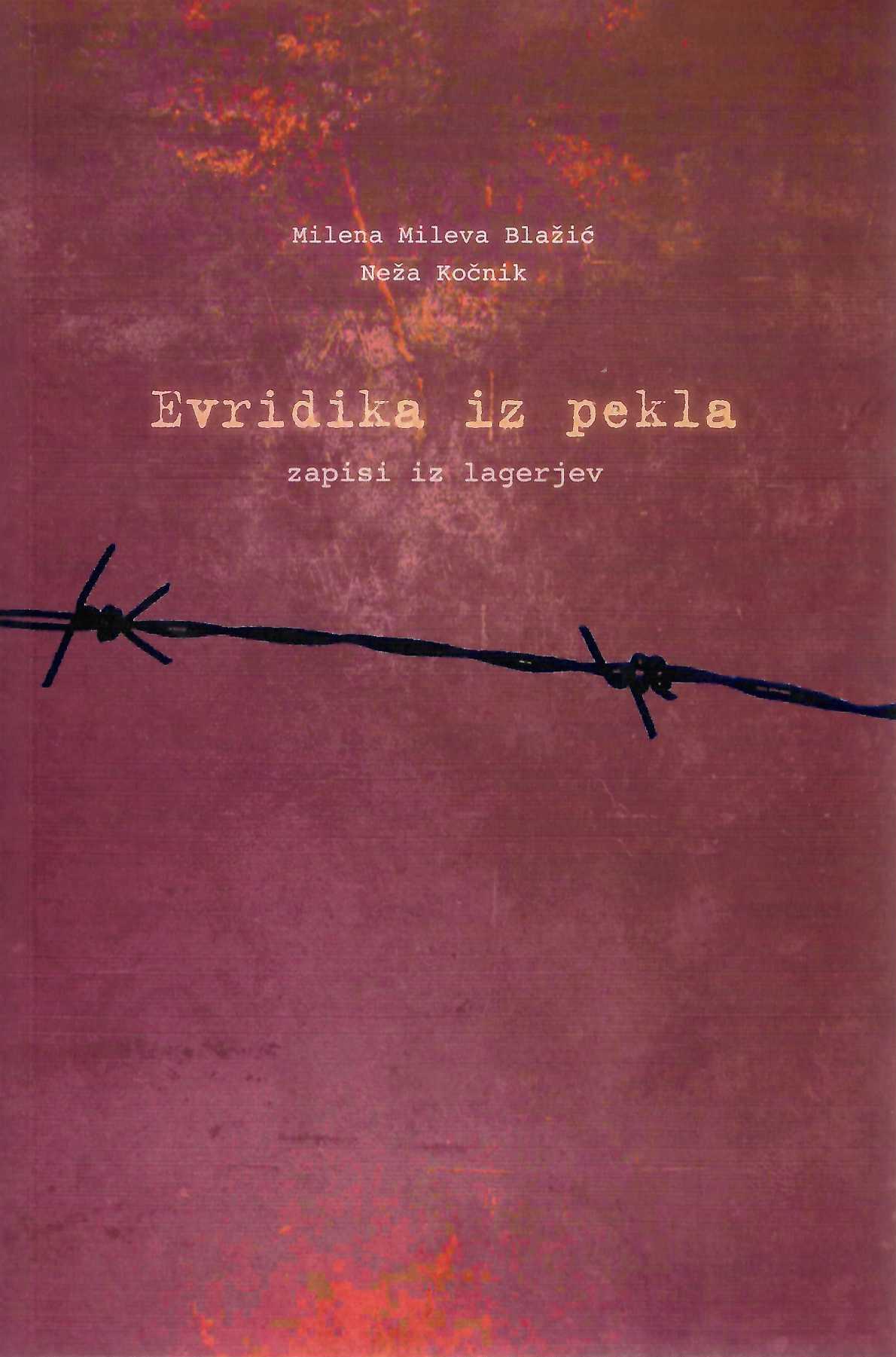 naslovnica knjige Evridika iz pekla Milene Mileve Blažić in Neže Kočnik - knjiga o ženskih pričevanjih iz koncentracijskih taborišč