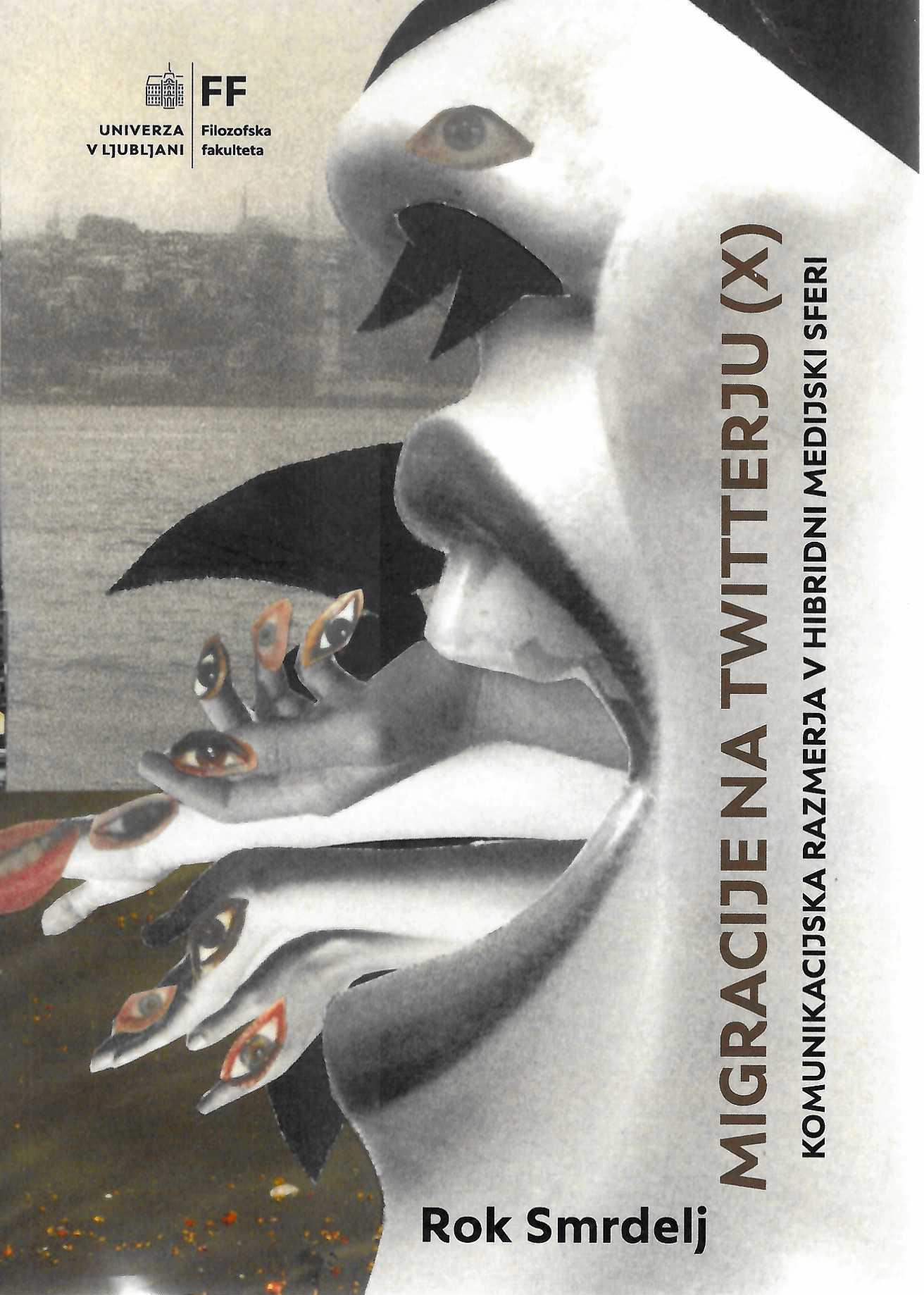 naslovnica knjige Migracije na Twitterju (X) Roka Smrdelja. znanstvena knjiga o migracijah in družbenih medijih