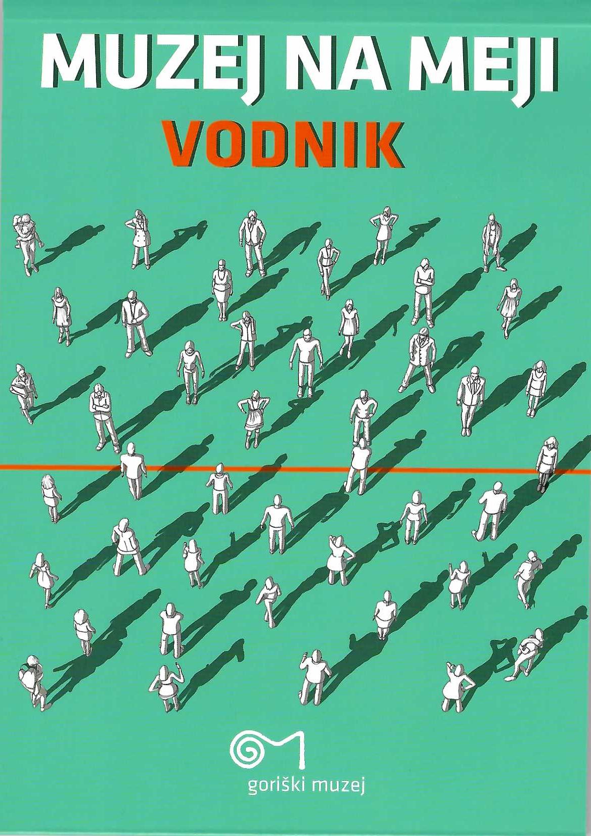 naslovnica vodnika Muzej na meji o življenju ob slovensko-italijanski meji.