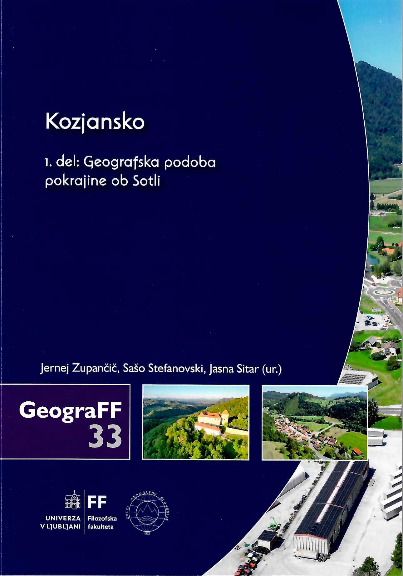 naslovnica knjige Kozjansko. 1. del - uredniki: Jernej Zupančič, Sašo Stefanovski, Jasna Sitar. knjiga o pokrajini ob Sotli