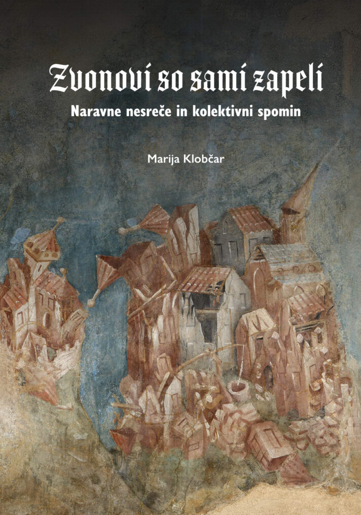 naslovnica knjige Zvonovi so sami zapeli. knjiga o potresu leta 1348