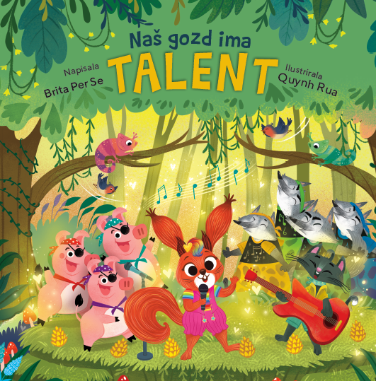 Naslovnica slikanice Naš gozd ima talent. otroška knjiga o živalih in glasbenem nastopu