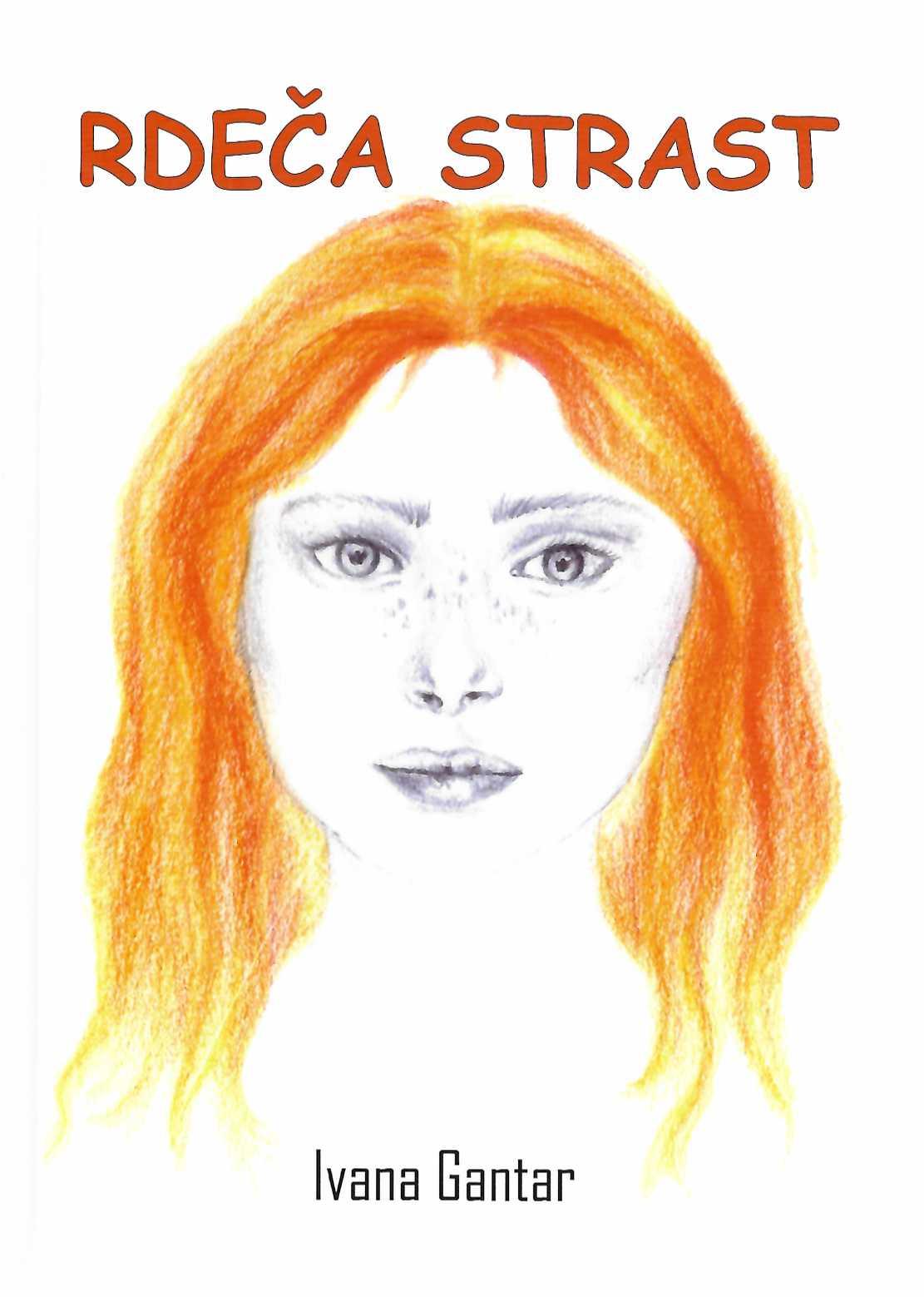 Naslovnica knjige Rdeča strast Ivane Gantar. slovenski roman o strasti in manipulaciji v odnosu