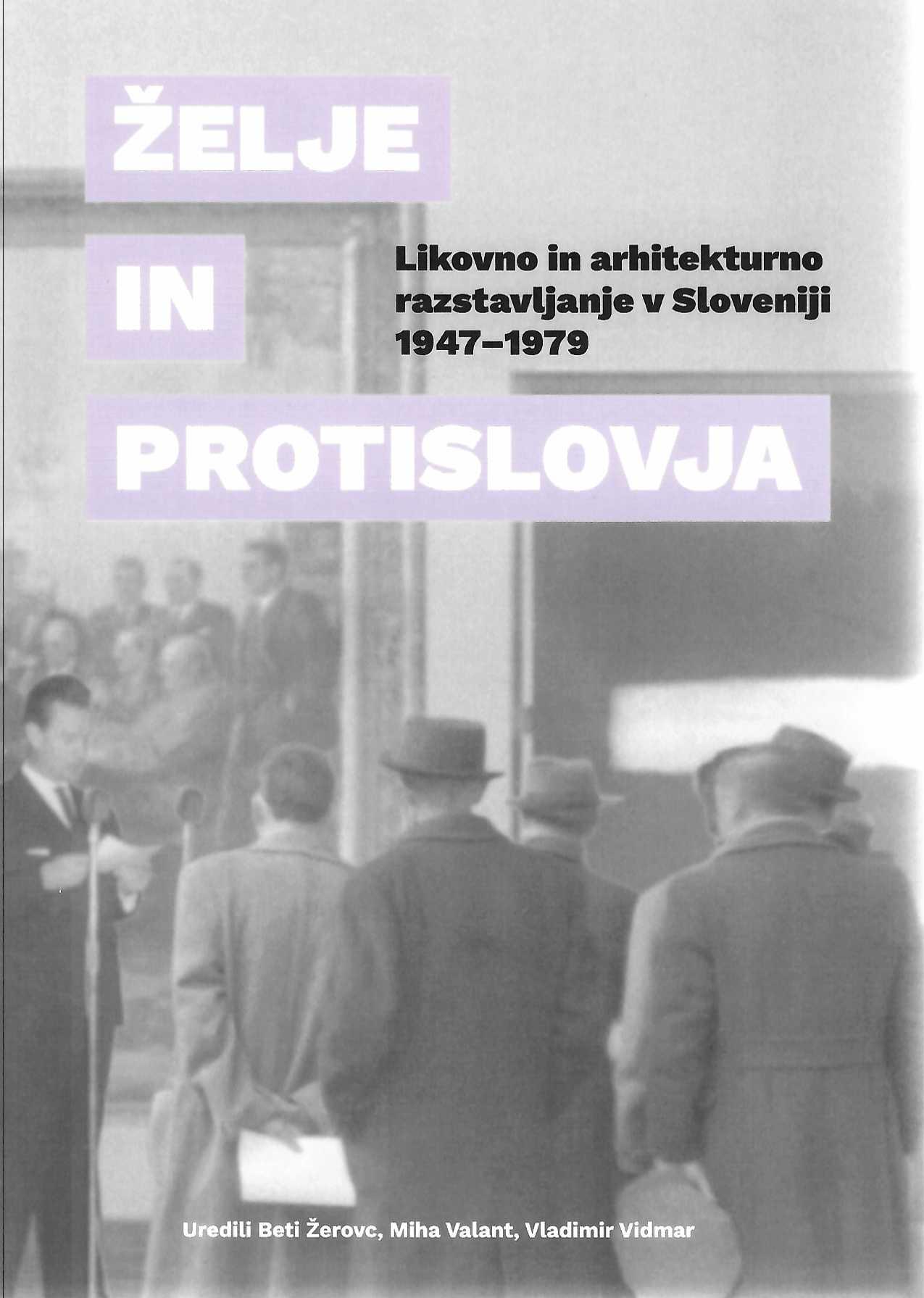 Naslovnica knjige Želje in protislovja o razstavah v Sloveniji. monografija o umetnosti in arhitekturi v Jugoslaviji