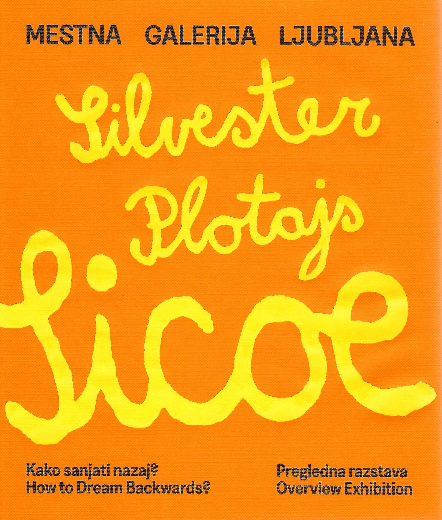 naslovnica kataloga Kako sanjati nazaj? pregledna razstava Silvestra Plotajsa Sicoeja