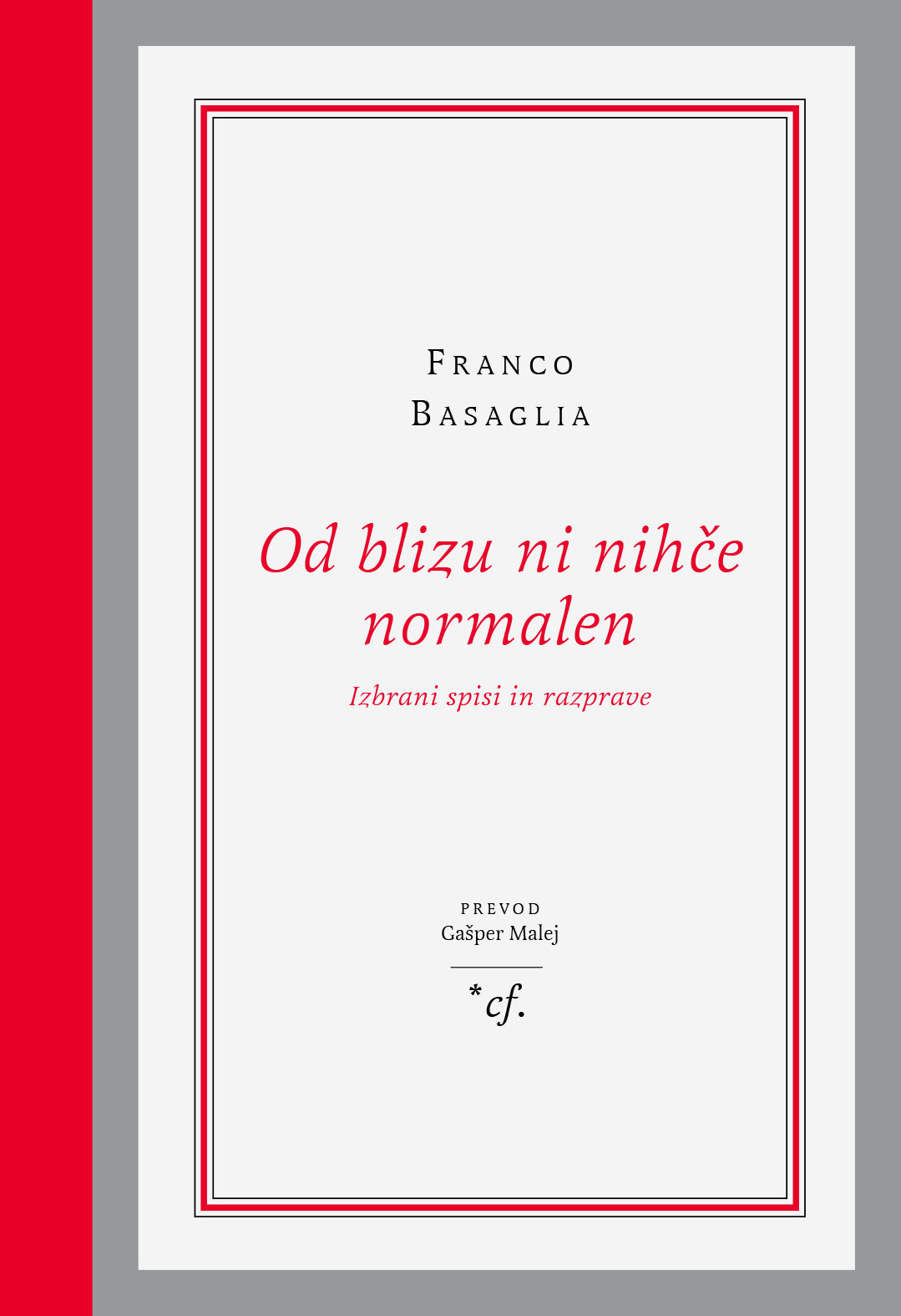 naslovnica knjige Od blizu ni nihče normalen. izbrani spisi Franca Basaglie