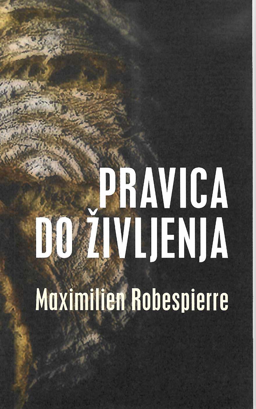 Naslovnica knjige Pravica do življenja. govori Maximiliena Robespierra