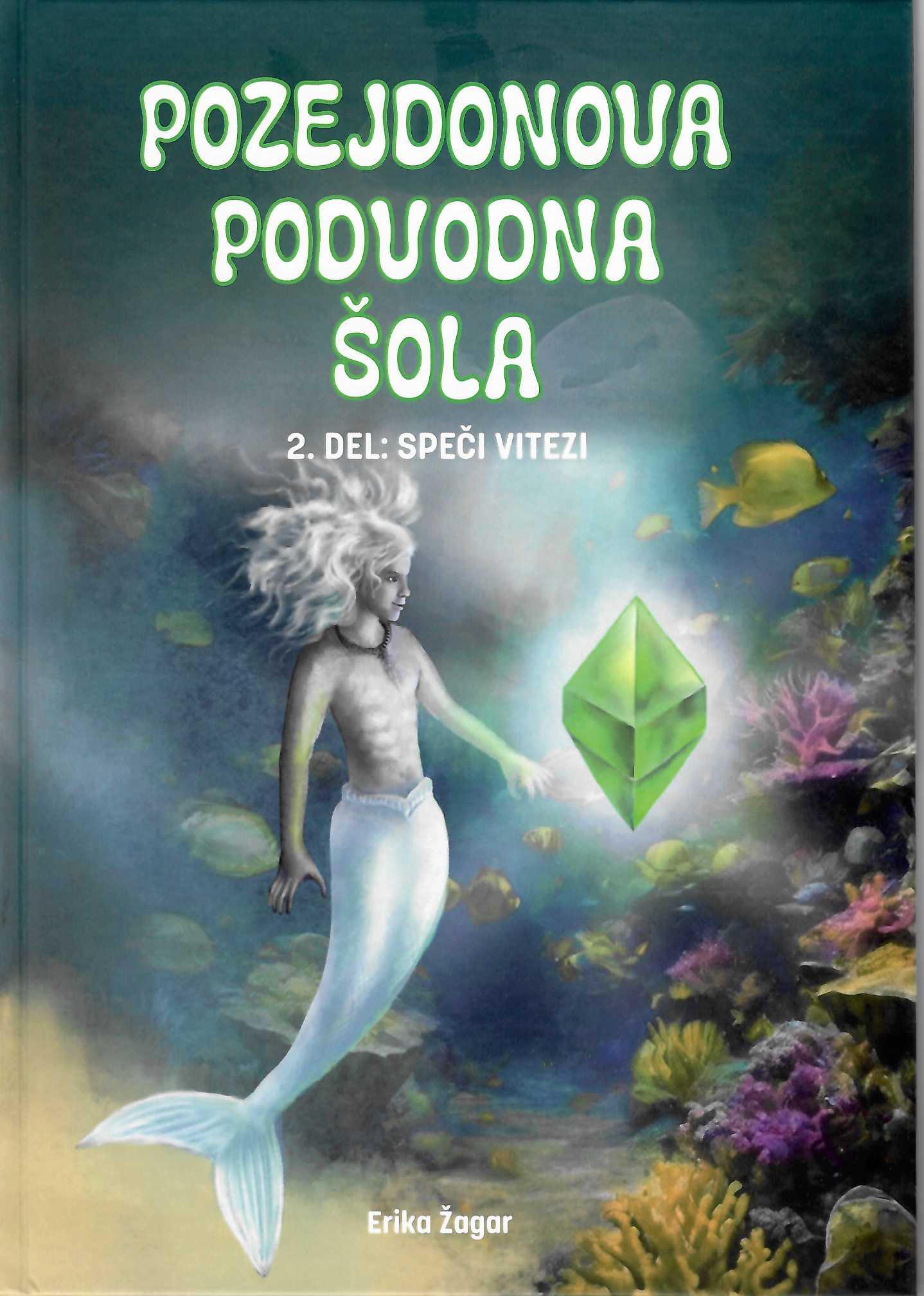 naslovnica knjige Pozejdonova podvodna šola: Speči vitezi. drugi del mladinske fantazijske trilogije o Petru, dečku iz dveh svetov