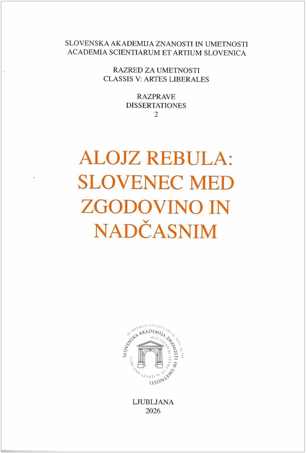 Naslovnica knjige Alojz Rebula: Slovenec med zgodovino in nadčasnim