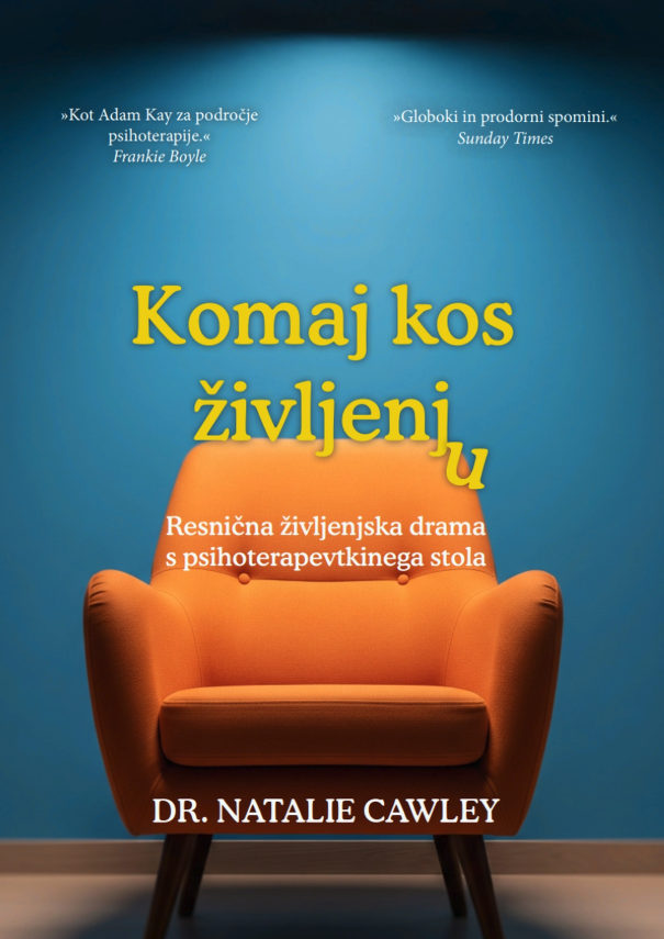 Naslovnica knjige Komaj kos življenju. knjiga dr. Natalie Cawley o psihoterapiji in duševnem zdravju