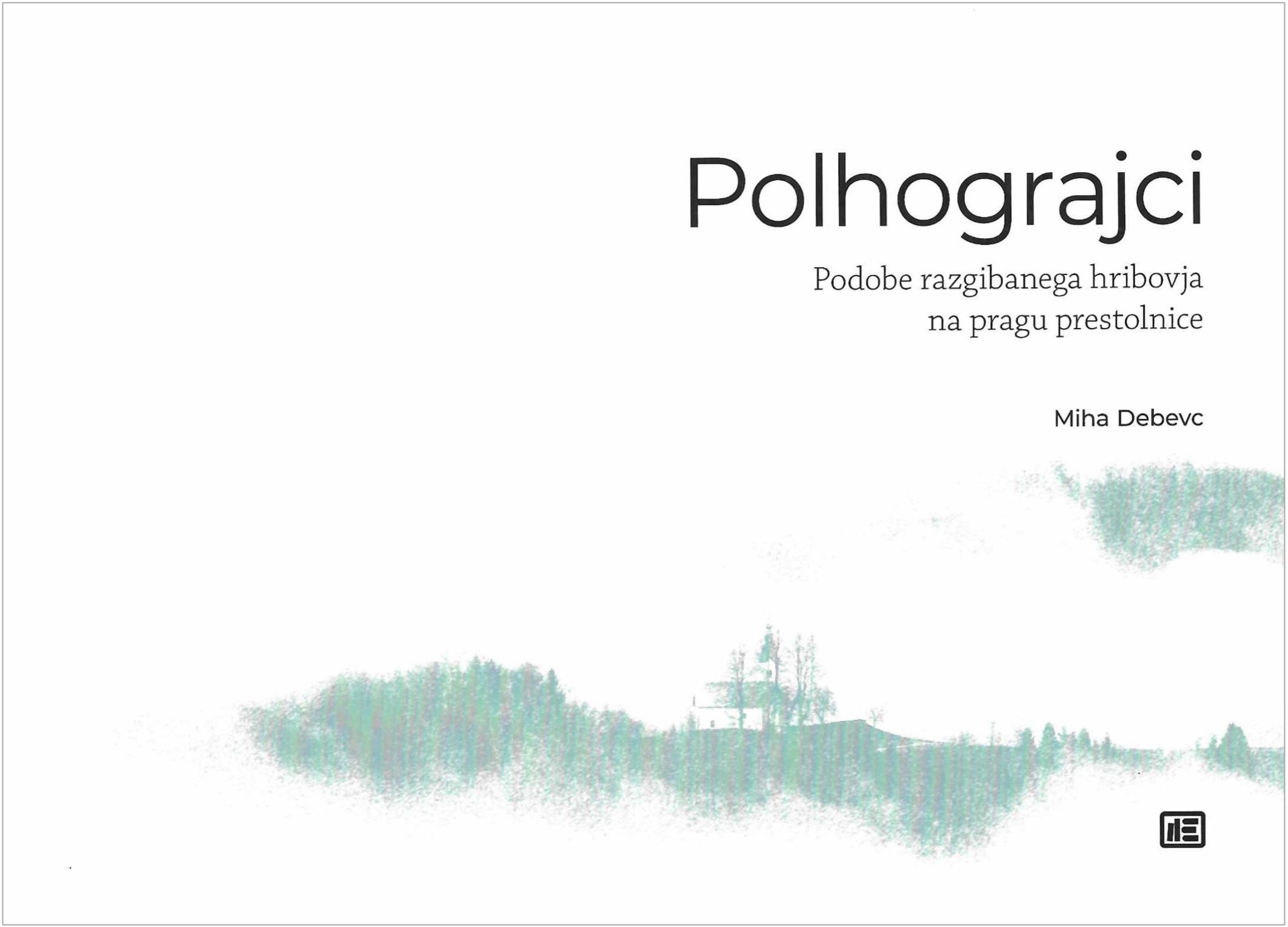 Naslovnica fotomonografije Mihe Debevca Polhograjci