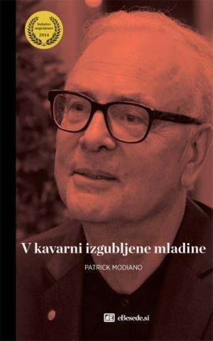 Naslovnica romana V kavarni izgubljene mladine. Nobelov nagrajenec Patrick Modiano