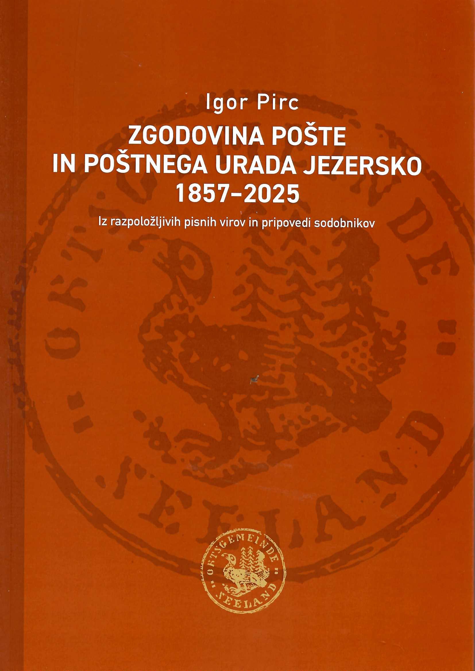 Naslovnica knjige Zgodovina pošte in poštnega urada Jezersko 1857–2025 Igorja Pirca.