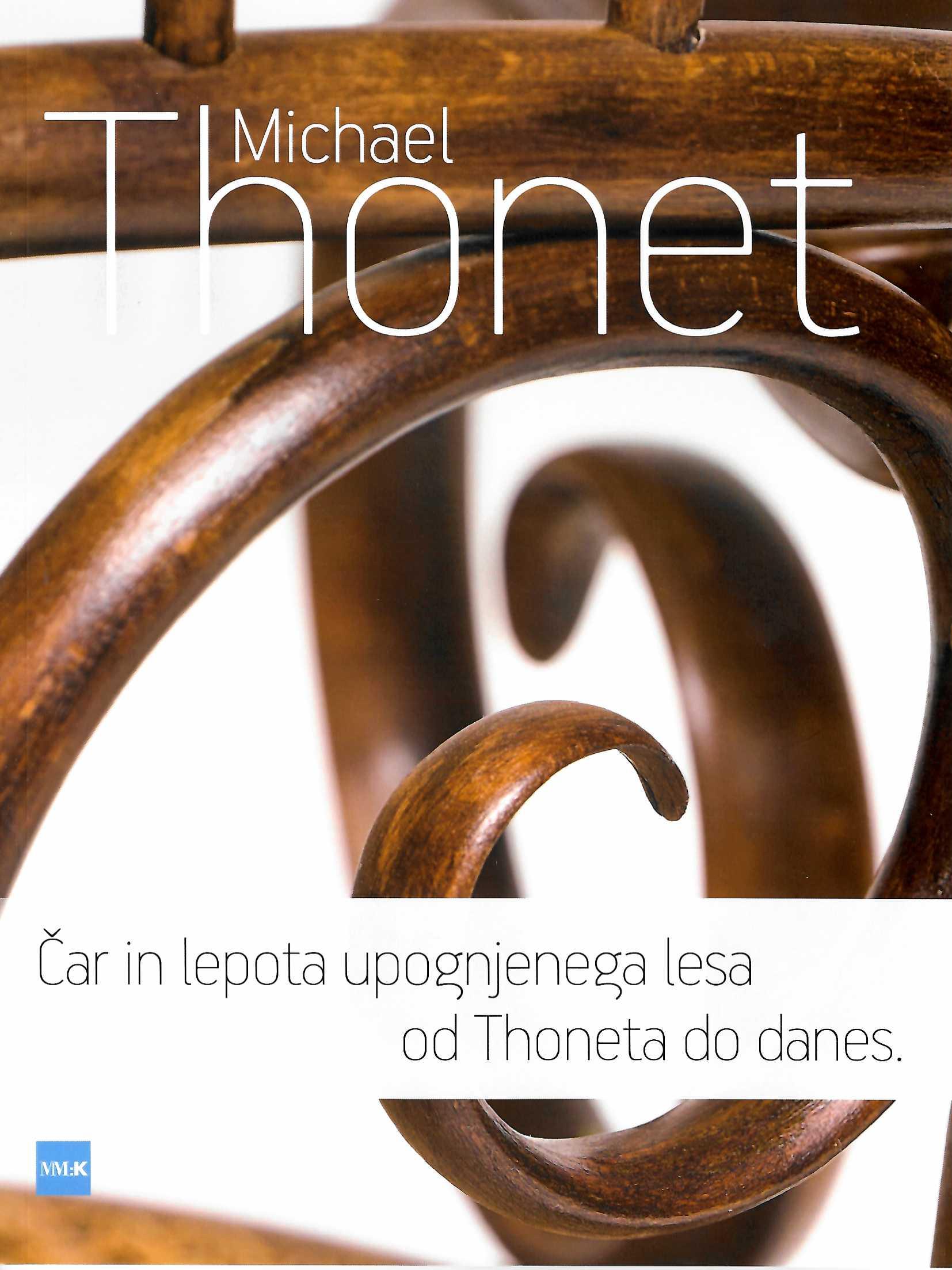Naslovnica knjige Čar in lepota upognjenega lesa od Thoneta do danes o Michaelu Thonetu in zgodovini upognjenega pohištva.