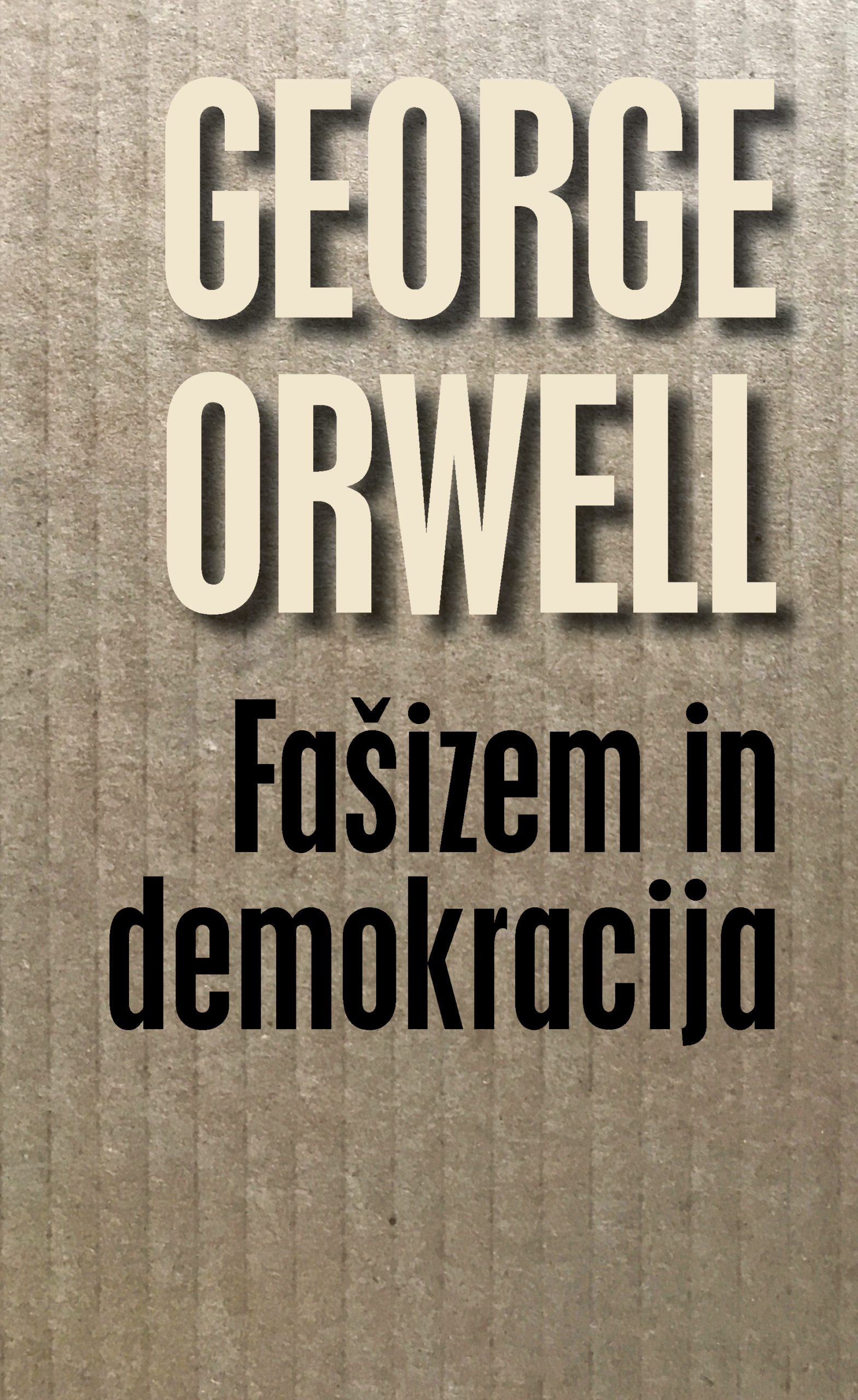 Naslovnica knjige Fašizem in demokracija Georgea Orwella.