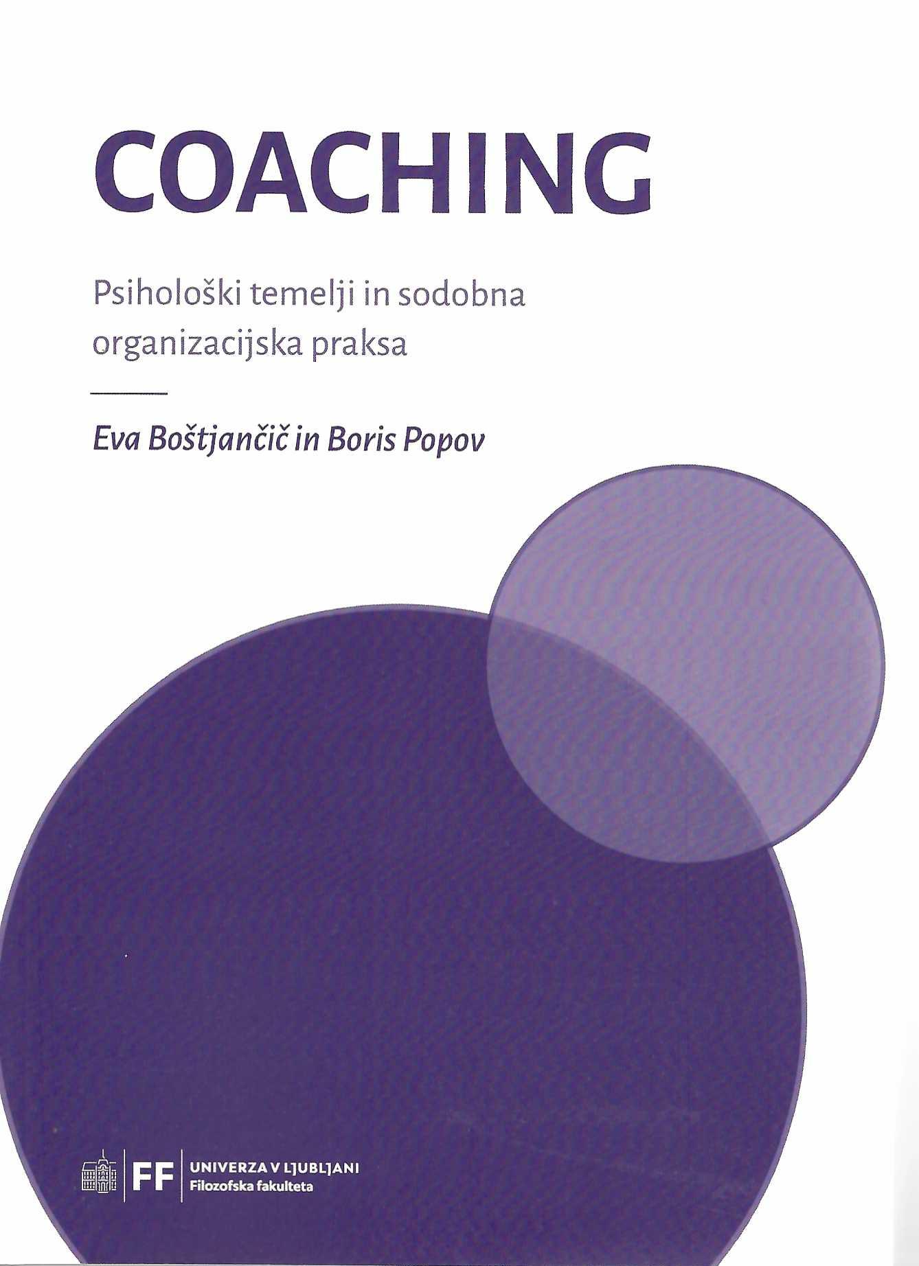 Naslovnica knjige Coaching: Psihološki temelji in sodobna organizacijska praksa Eve Boštjančič in Borisa Popova