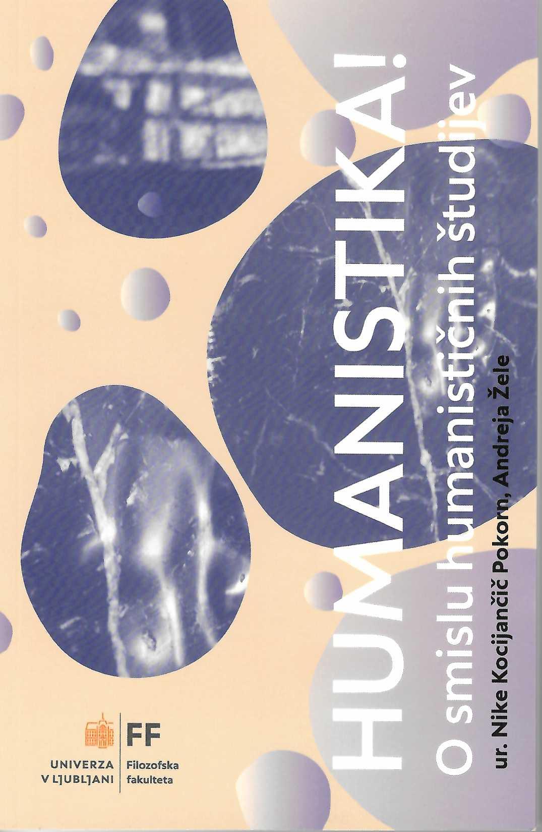 Naslovnica knjige Humanistika! O smislu humanističnih študijev, Založba Univerze v Ljubljani