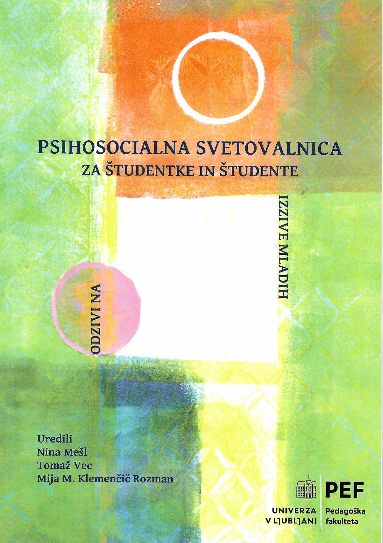 Naslovnica knjige Psihosocialna svetovalnica za študentke in študente – odzivi na izzive mladih, znanstvene monografije Pedagoške fakultete.