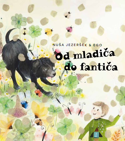 Od mladiča do fantiča – Nuša Jezeršek in Ego, poučna pasja pripoved za otroke in pasjeljubce