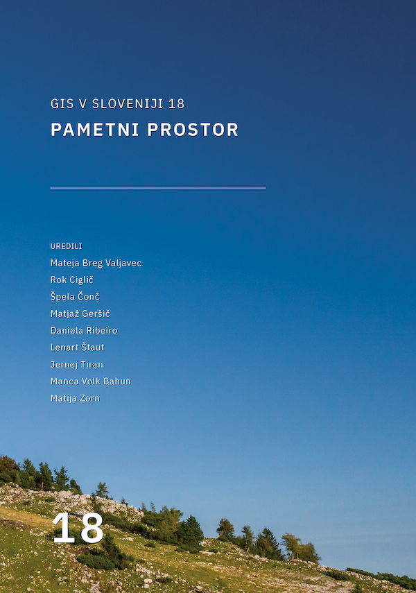 Pametni prostor – GIS v Sloveniji 18, znanstveni zbornik o geografskih informacijskih sistemih in prostorskih raziskavah v Sloveniji