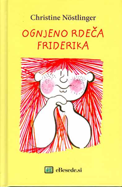 Naslovnica otroške knjige Ognjeno rdeča Friderika avstrijske pisateljice Christine Nöstlinger.