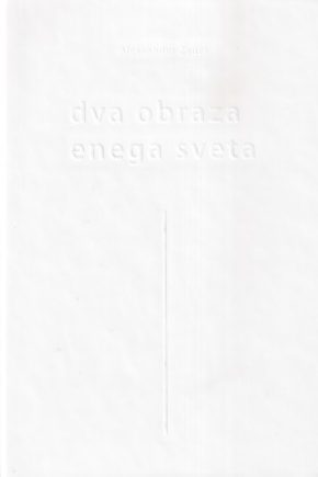 Dva-obraza-enega-sveta-aleksander-zadel