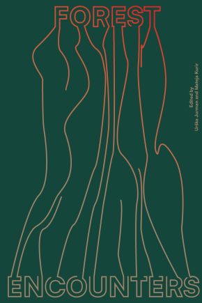 naslovnica knjige Forest Encounters, mednarodni zbornik o gozdu, umetnosti in ekologiji