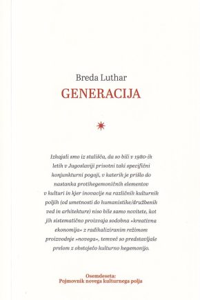 naslovnica knjige Generacija. Osemdeseta: pojmovnik novega kulturnega polja 3
