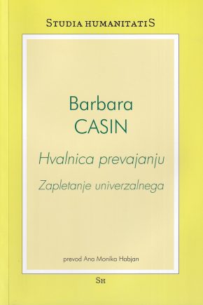 Platnica knjige Hvalnica prevajanju: zapletanje univerzalnega Barbare Cassin