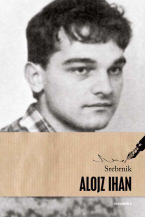 naslovnica pesniške zbirke Srebrnik. Prvenec Alojza Ihana.