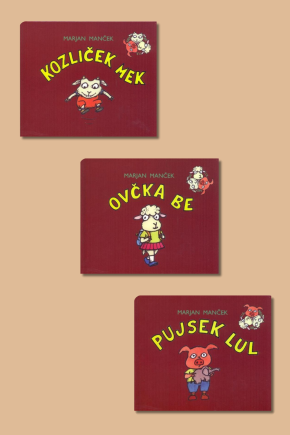 Naslovnice treh slikanic Marjana Mančka: Ovčka Be, Kozliček Mek in Pujsek Lul. V kompletu 2 + 1 gratis.