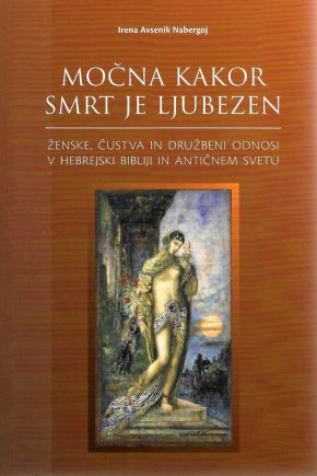 Močna kakor smrt je ljubezen. knjiga o čustvih v Bibliji in antiki