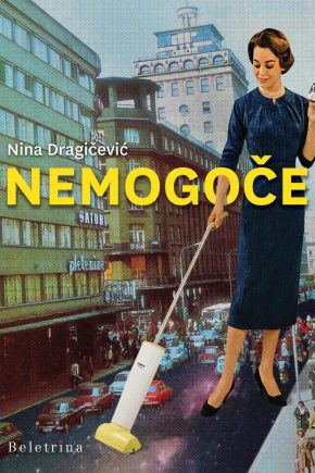 naslovnica knjige Nemogoče Nine Dragičević. sodobna feministična literatura
