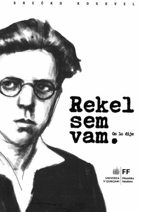 Naslovnica knjige Rekel sem vam = Os lo dije Srečka Kosovela. dvojezična zbirka poezije v slovenščini in španščini