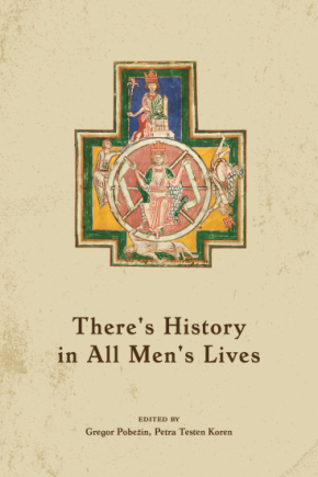 Naslovnica knjige There’s History in All Men’s Lives. znanstvena knjiga o biografiji in zgodovinopisju