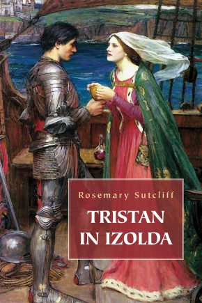 Naslovnica romana Tristan in Izolda – ljubezenska legenda v zgodovinskem ambientu