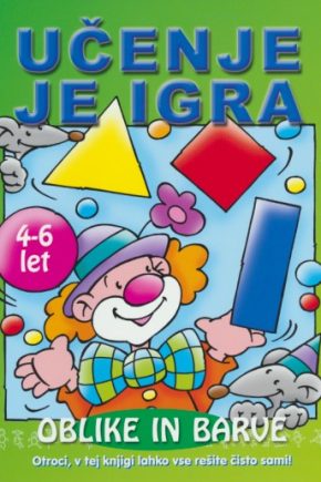 Naslovnica delovnega zvezka Učenje je igra: Oblike in barve