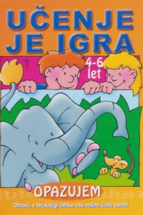 Naslovnica delovnega zvezka Učenje je igra: Opazujem