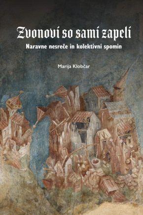 naslovnica knjige Zvonovi so sami zapeli. knjiga o potresu leta 1348