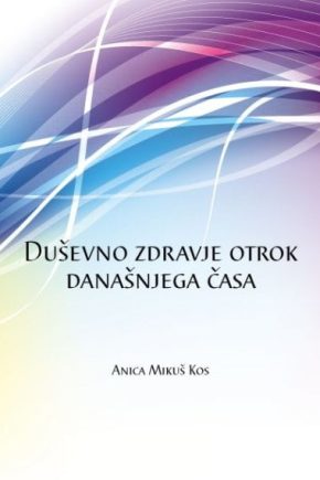 Naslovnica knjige Duševno zdravje otrok današnjega časa