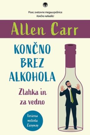 naslovnica knjige Končno brez alkohola. priročnik za premagovanje odvisnosti