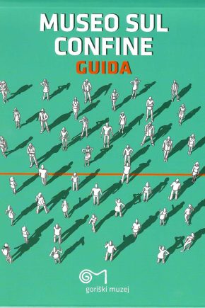 copertina della guida Museo sul Confine sulla storia del confine tra Slovenia e Italia