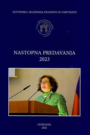 naslovnica knjige Nastopna predavanja 2023 SAZU. zbornik predavanj članov Slovenske akademije znanosti in umetnosti